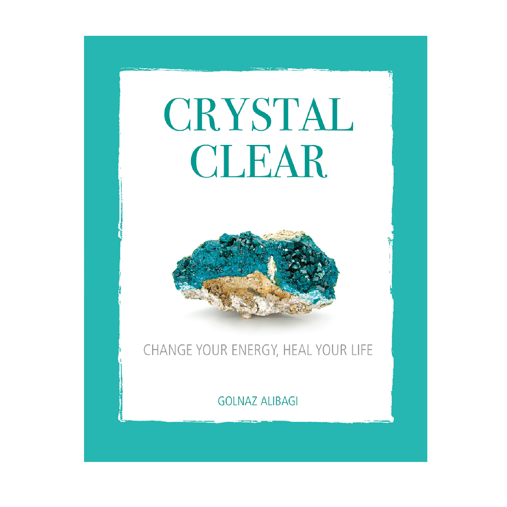 THE ESSENTIAL GUIDE TO CRYSTALS {GOLNAZ ALIBAGI}